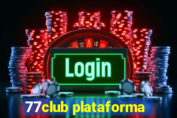 77club plataforma