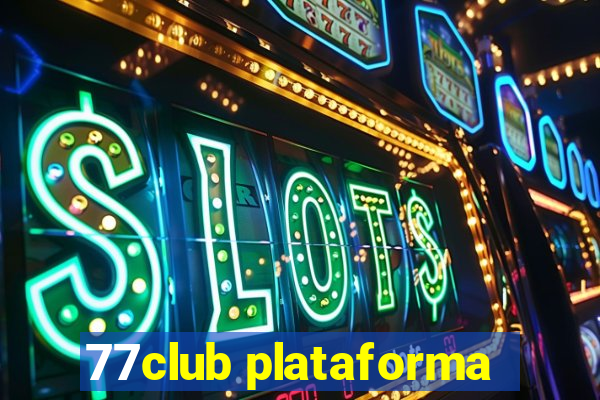 77club plataforma