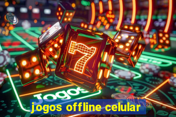 jogos offline celular