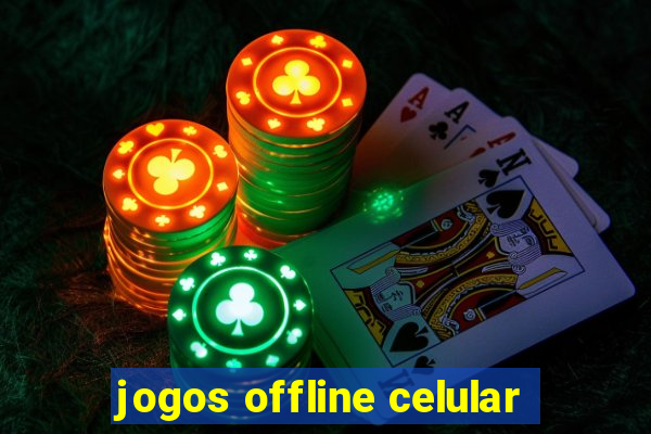 jogos offline celular