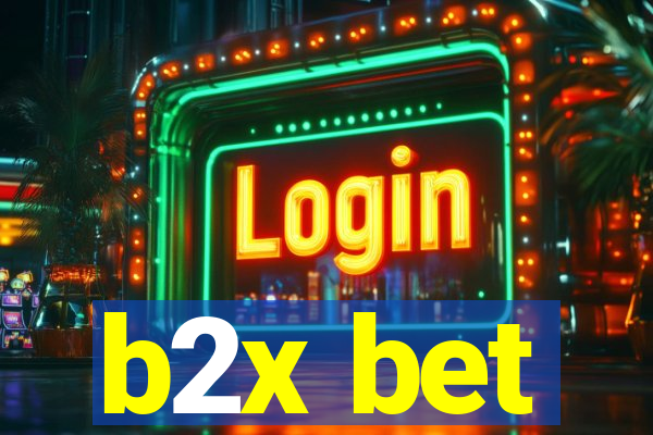 b2x bet