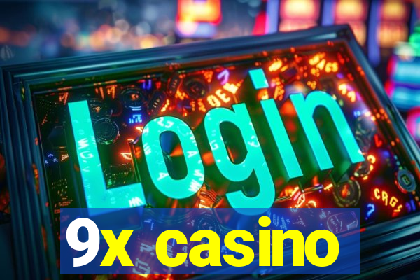 9x casino