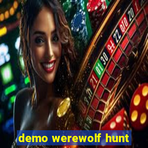 demo werewolf hunt