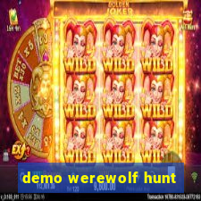 demo werewolf hunt