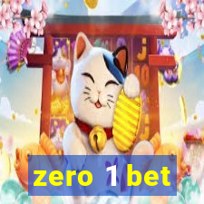 zero 1 bet