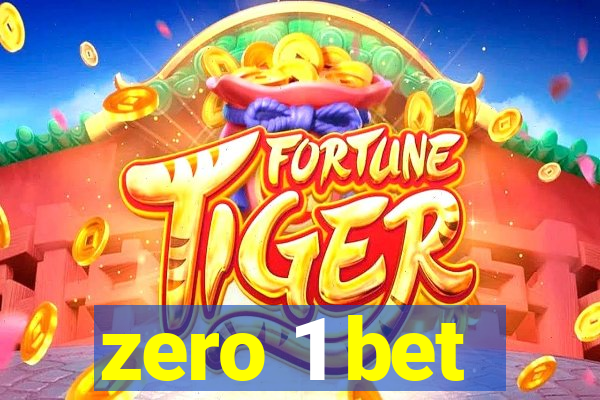 zero 1 bet