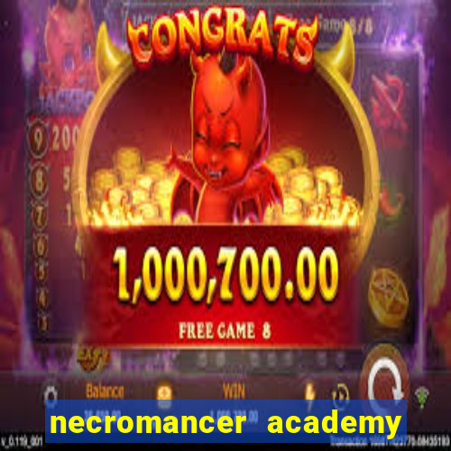 necromancer academy and the genius summoner 52