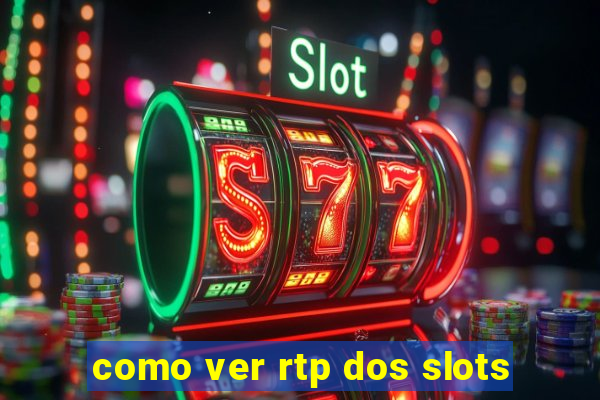 como ver rtp dos slots