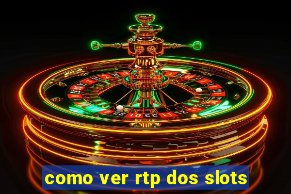 como ver rtp dos slots