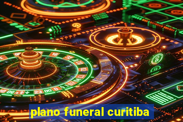 plano funeral curitiba