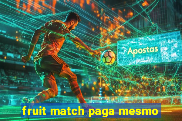 fruit match paga mesmo