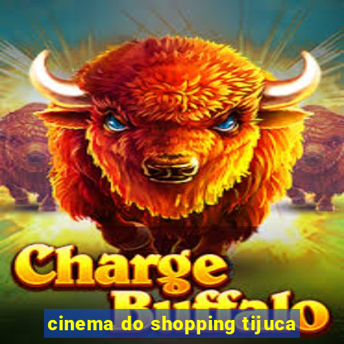 cinema do shopping tijuca