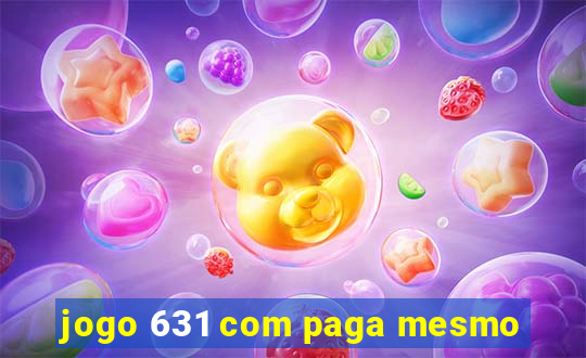 jogo 631 com paga mesmo