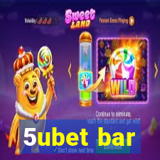 5ubet bar