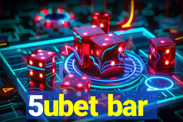 5ubet bar