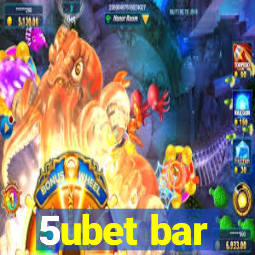 5ubet bar