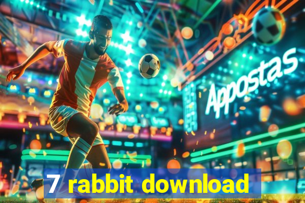 7 rabbit download