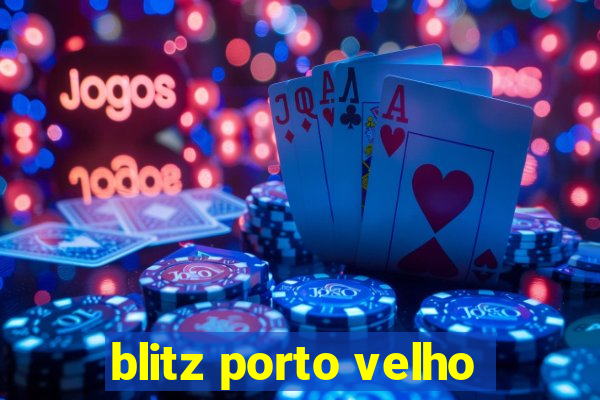 blitz porto velho