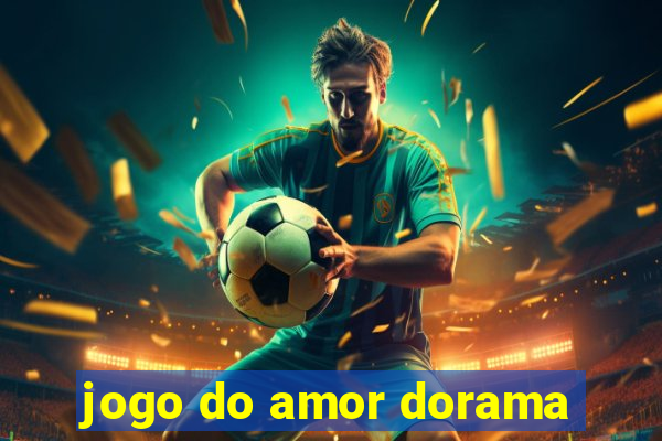 jogo do amor dorama