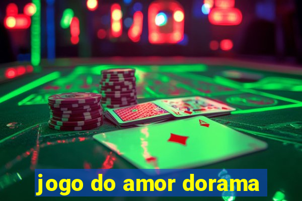 jogo do amor dorama