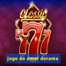 jogo do amor dorama