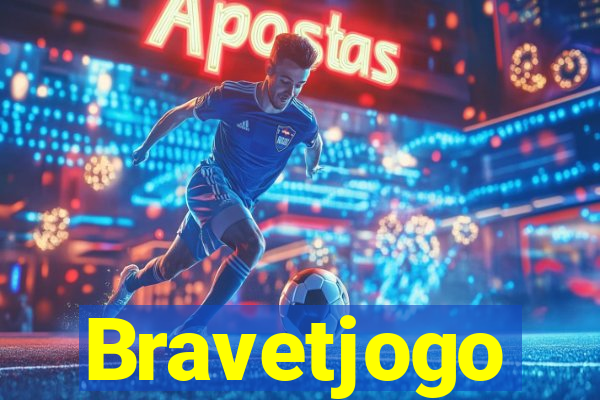 Bravetjogo