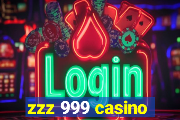 zzz 999 casino