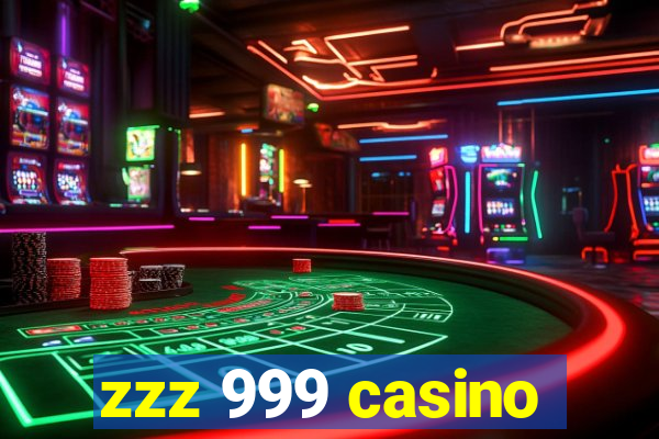 zzz 999 casino