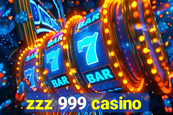 zzz 999 casino