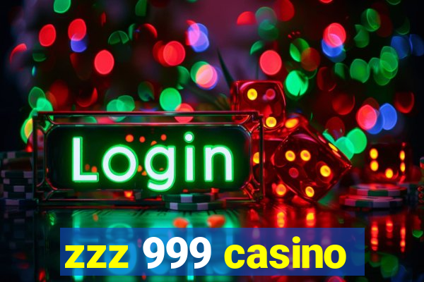 zzz 999 casino