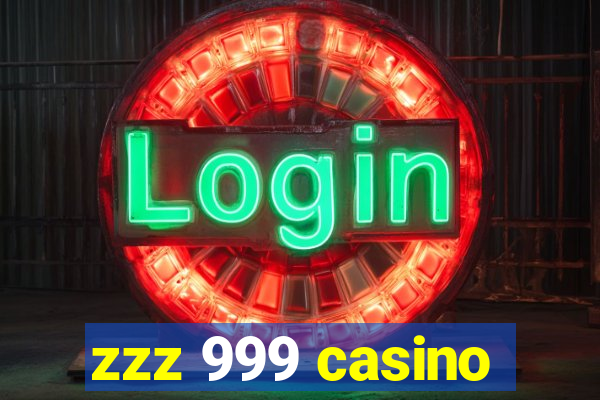 zzz 999 casino