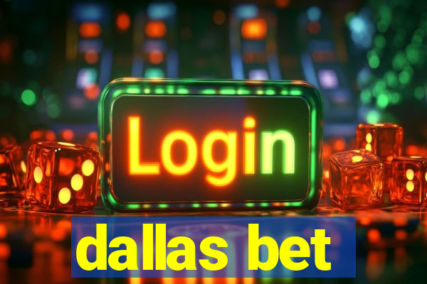 dallas bet