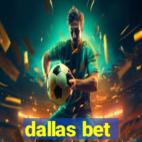 dallas bet