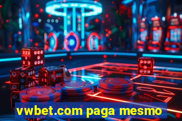 vwbet.com paga mesmo