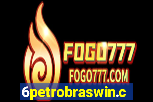 6petrobraswin.com