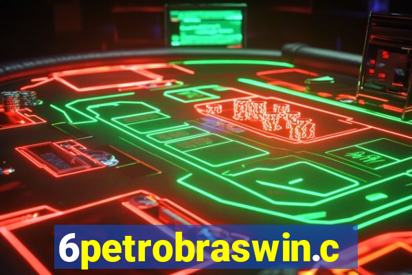 6petrobraswin.com