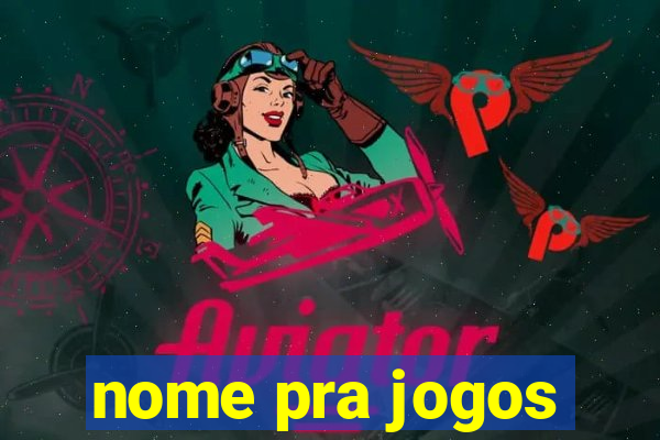 nome pra jogos