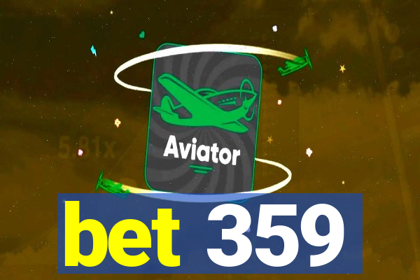 bet 359