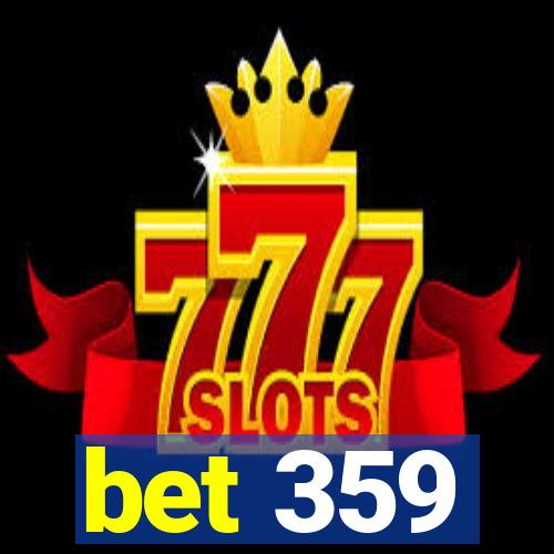 bet 359