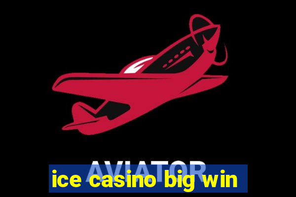 ice casino big win