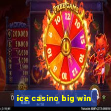 ice casino big win