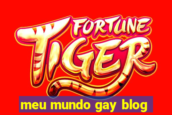 meu mundo gay blog