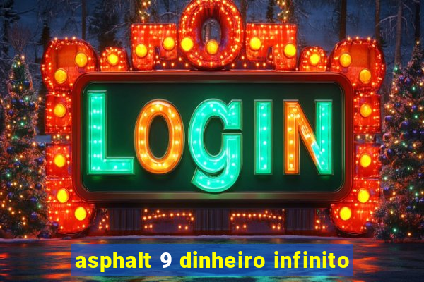 asphalt 9 dinheiro infinito