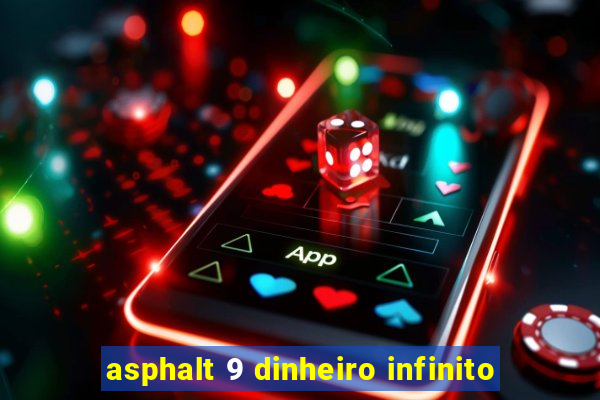 asphalt 9 dinheiro infinito