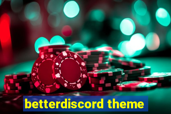 betterdiscord theme