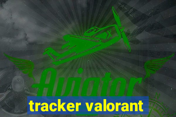 tracker valorant