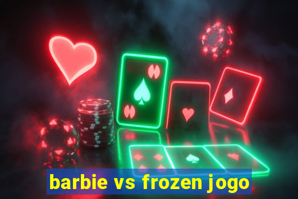 barbie vs frozen jogo