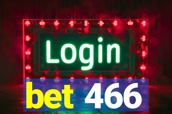 bet 466