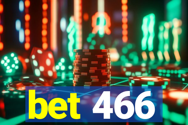 bet 466