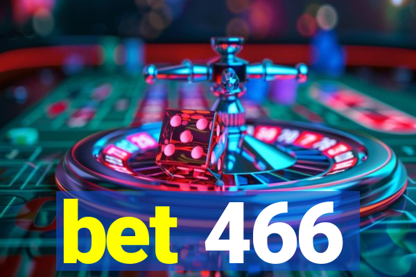 bet 466